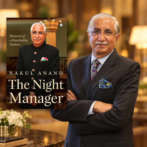 Nakul Anand on his memoir The Night Manager, ITC, Indian luxury, and 45 years of learning 